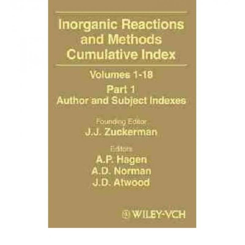 【4周达】Inorganic Reactions And Methods Cumulative Index, Volumes 1-18, Part 1, Author And Subject I... [9780471327127]