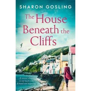 【4周达】House Beneath the Cliffs: the most uplifting novel about second chances you'll read this year[9781471198670]