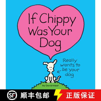 【3-4周达】If Chippy Was Your Dog: A Chippy Picture Book [9781728276168]