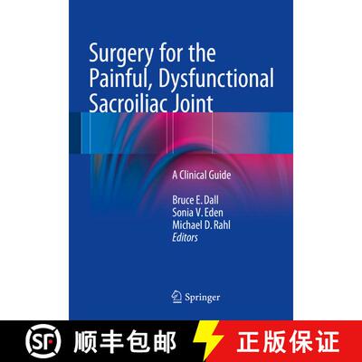 【3-4周达】Surgery for the Painful, Dysfunctional Sacroiliac Joint: A Clinical Guide [9783319107257]