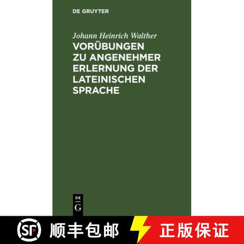 【3-4周达】精装 Vorübungen zu angenehmer Erlernung der lateinischen Sprache [9783112664216]
