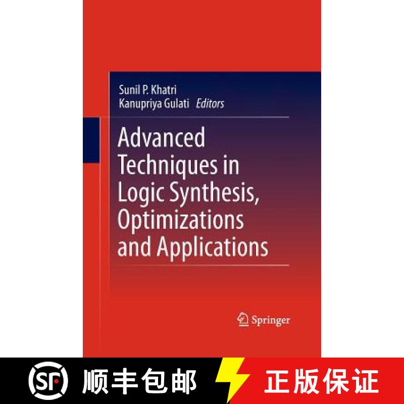 【4周达】Advanced Techniques in Logic Synthesis, Optimizations and Applications [9781489981882]