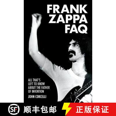 【3-4周达】Frank Zappa FAQ : All That's Left to Know About the Father of Invention [9781617136030]