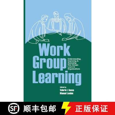 【3-4周达】Work Group Learning : Understanding, Improving and Assessing How Groups Learn in Organizat... [9780805860221]