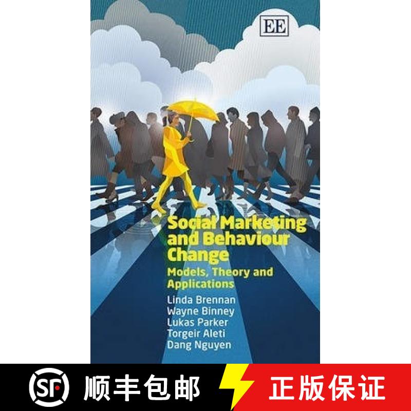 【3-4周达】Social Marketing and Behaviour Change - Models, Theory and Applications: Models, Theory an... [9781782548140]