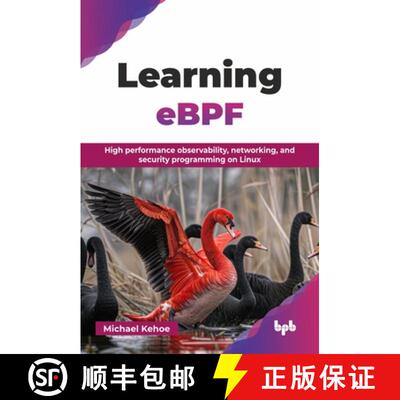 【3-4周达】Learning eBPF: High performance observability, networking, and security programming on Lin... [9789365898859]