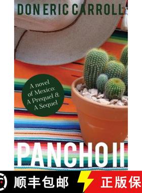 【3-4周达】Pancho II: A Novel of Mexico: A Prequel & A Sequel [9781789014907]