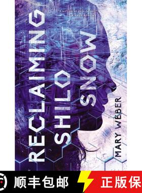 【3-4周达】The Reclaiming Shilo Snow: The Pulse-Pounding Sequel to the Evaporation of Sofi Snow [9780840710505]
