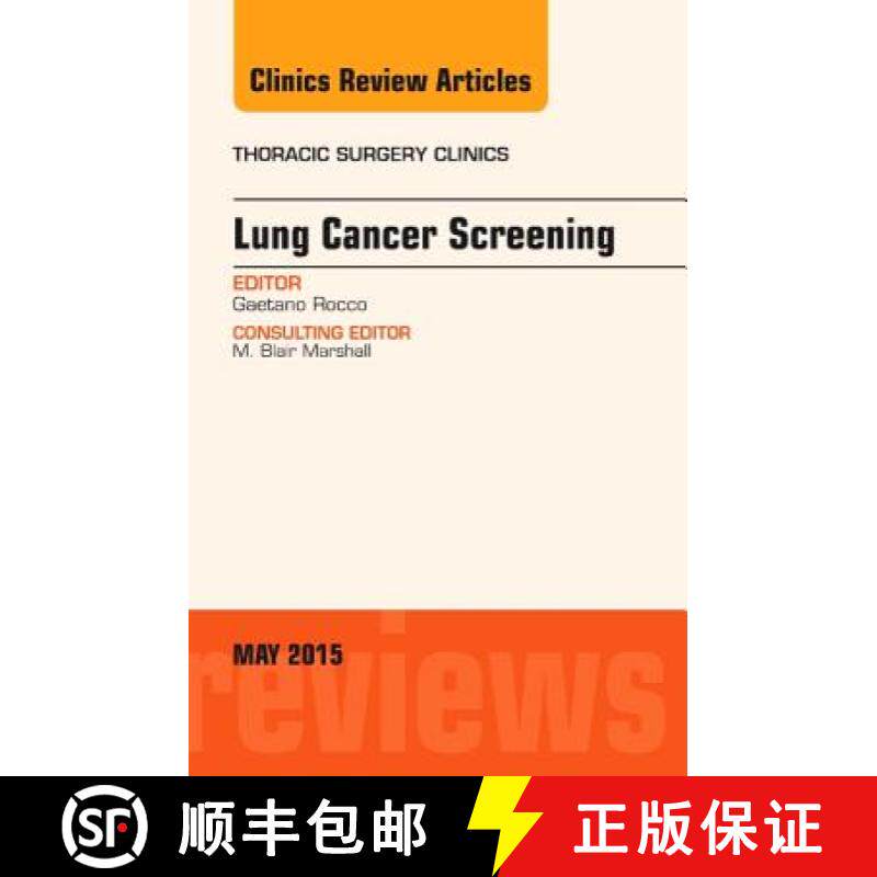 【3-4周达】Lung Cancer Screening, an Issue of Thoracic Surgery Clinics: Volume 25-2 [9780323376211]
