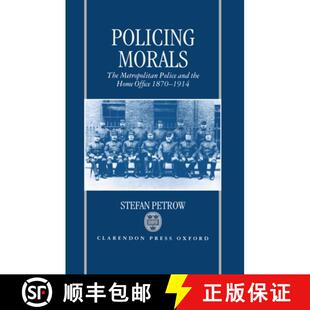 Morals Police Policing 1870 9780198201656 Office The 4周达 the and Metropolitan 1914 Home
