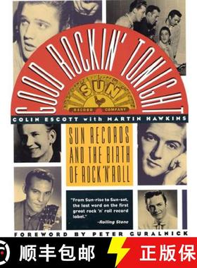 【3-4周达】Good Rockin' Tonight: Sun Records and the Birth of Rock 'n' Roll [9780312081997]