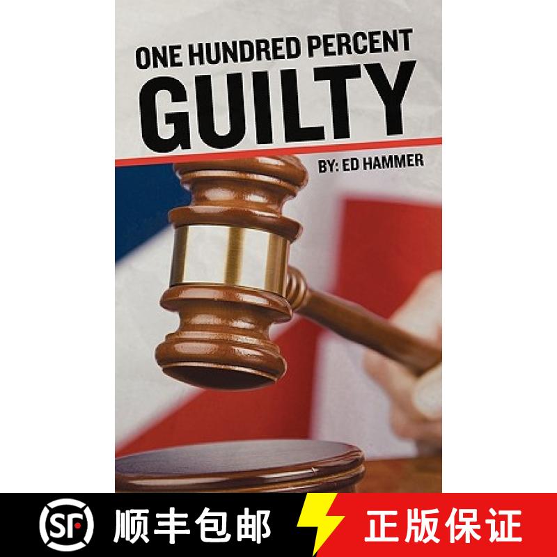 【4周达】One Hundred Percent Guilty: How an Insider Links the Death of Six Children to the Politics o... [9781439260678]