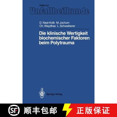 【3-4周达】Die klinische Wertigkeit biochemischer Faktoren beim Polytrauma [9783540538264]