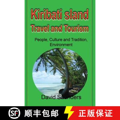 【3-4周达】Kiribati Island Travel and Tourism: People, Culture and Tradition, Environment [9781912483068]