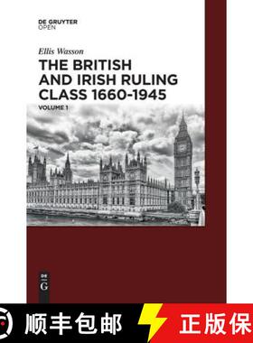 预订 The British and Irish Ruling Class 1660-1945 Vol. 1 [9783110548365]