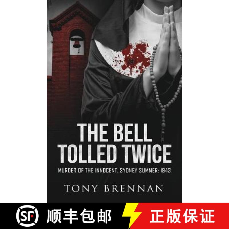【3-4周达】The Bell Tolled Twice: Murder of the Innocent. Sydney Summer: 1943 [9781925681192]