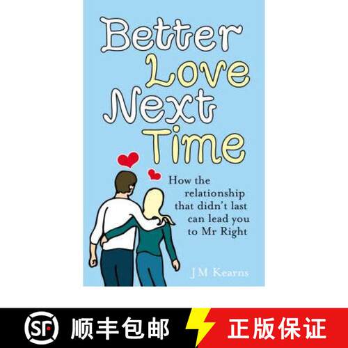【3-4周达】Better Love Next Time : How the relationship that didn't last can lead you to Mr Right [9780091923754]