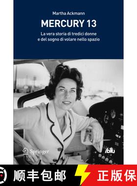 【3-4周达】Mercury 13: La vera storia di tredici donne e del sogno di volare nello spazio [9788847019911]