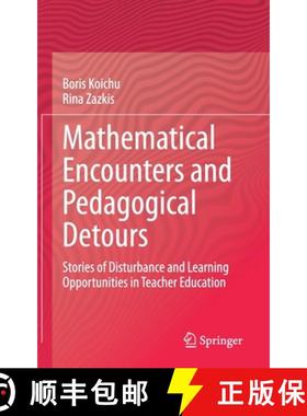 【3-4周达】Mathematical Encounters and Pedagogical Detours : Stories of Disturbance and Learning Oppo... [9783030584337]