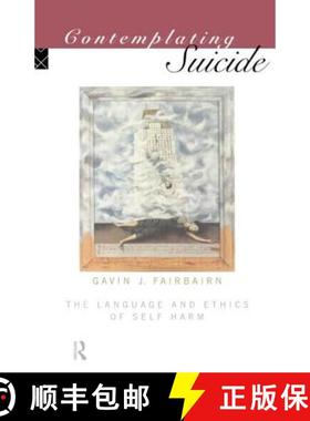 【3-4周达】Contemplating Suicide : The Language and Ethics of Self-Harm [9780415106061]