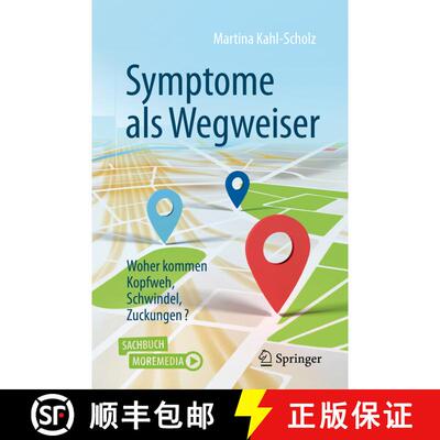 【3-4周达】Symptome als Wegweiser: Woher kommen Kopfweh, Schwindel, Zuckungen? (1. Aufl. 2021) [9783662592953]