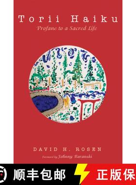【3-4周达】Torii Haiku: Profane to a Sacred Life [9781532657092]