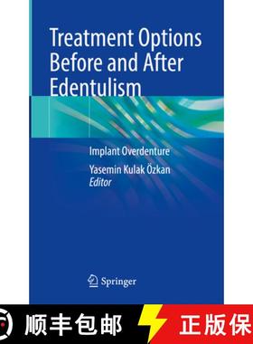 【3-4周达】Treatment Options Before and After Edentulism: Implant Overdenture [9783031644344]
