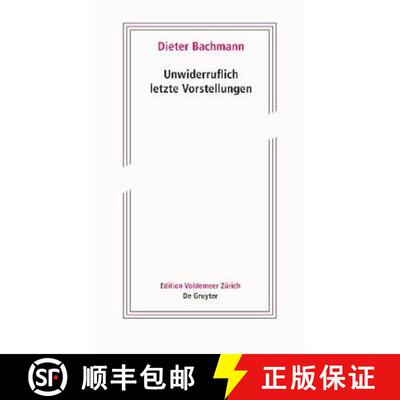 【3-4周达】Unwiderruflich Letzte Vorstellungen: Roman in Fünf Akten [9783110712315]