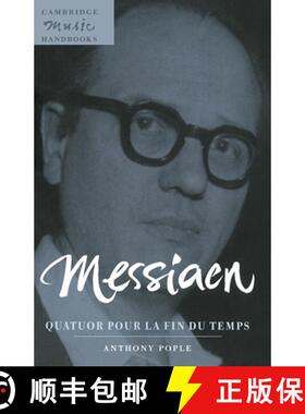 【3-4周达】Messiaen: Quatuor pour la fin du temps: - Messiaen: Quatuor pour la fin du temps [9780521585385]