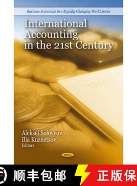 【3-4周达】International Accounting in the 21st Century. Edited by Aleksei Solovyov, Ilia Kuznetsov [9781608760183]