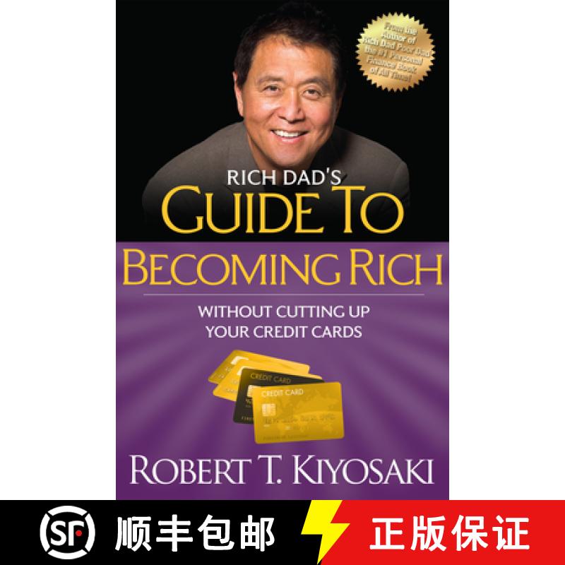 【3-4周达】Rich Dad's Guide to Becoming Rich Without Cutting Up Your Credit Cards : Turn Bad Debt int... [9781612680354]