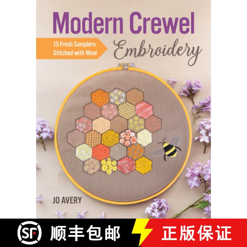 【3-4周达】Modern Crewel Embroidery: 15 Fresh Samplers Stitched with Wool [9781644030578]