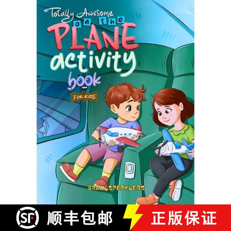 【3-4周达】Totally Awesome On the Plane Activity Book for Kids: Brain-Boosting Activities for Flights... [9789083521336]