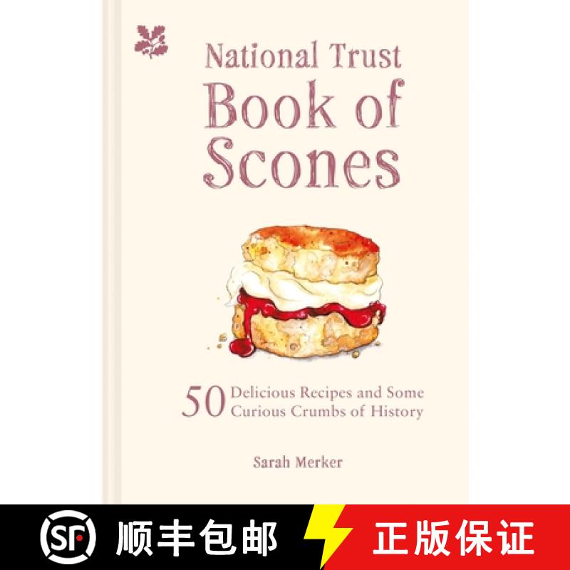 【3-4周达】The National Trust Book of Scones: 50 Delicious Recipes and Some Curious Crumbs of History [9781909881938]