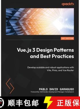 预订 Vue.js 3 Design Patterns and Best Practices: Develop scalable and robust applications with Vite,... [9781803238074]
