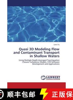 预订 Quasi 3D Modeling Flow and Contaminant Transport in Shallow Waters [9783659338946]