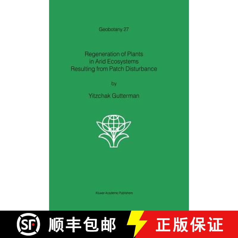 【3-4周达】Regeneration of Plants in Arid Ecosystems Resulting from Patch Disturbance [9780792367253]