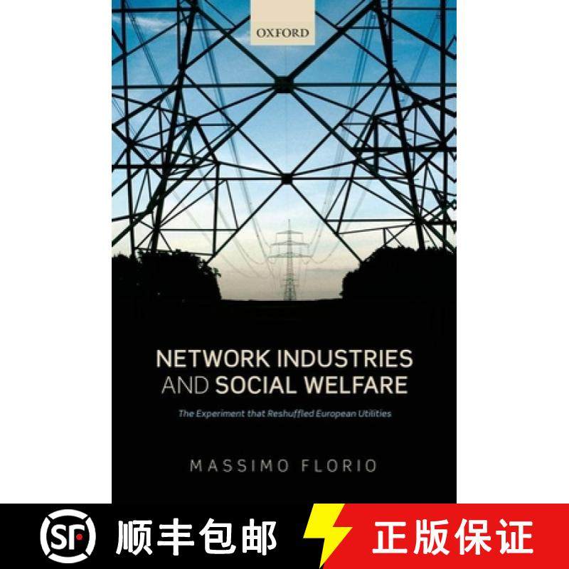 【3-4周达】Network Industries and Social Welfare: The Experiment that Reshuffled European Utilities [9780199674855]