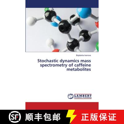 预订 Stochastic dynamics mass spectrometry of caffeine metabolites [9786207485673]