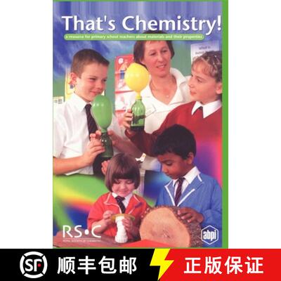 【3-4周达】That's Chemistry! : A Resource for Primary School Teachers about Materials and their Prope... [9780854049394]