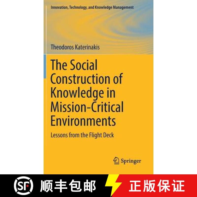 【3-4周达】The Social Construction of Knowledge in Mission-Critical Environments : Lessons from the F... [9783319910130]
