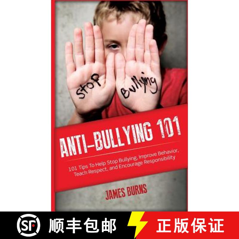预订 Anti-Bullying 101: 101 Tips To Help Stop Bullying, Improve Behavior, Teach Respect, and Encourag... [9781937458652]