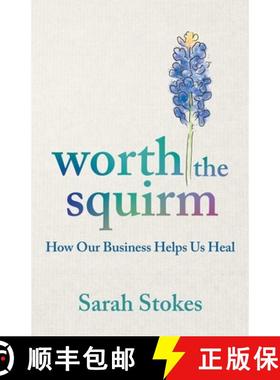 预订 Worth the Squirm: How Our Business Helps Us Heal [9798218602697]