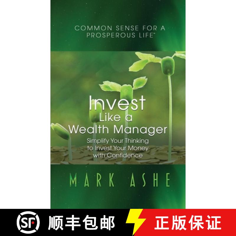【2-3周达】Invest Like a Wealth Manager: Simplify Your Thinking to Invest Your Money with Confidence [9781647465988]