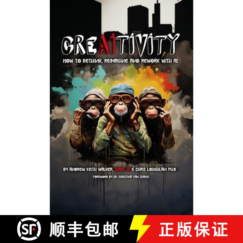 【3-4周达】Creaitivity: How to Rethink, Reimagine and Remake With AI [9780992836542]