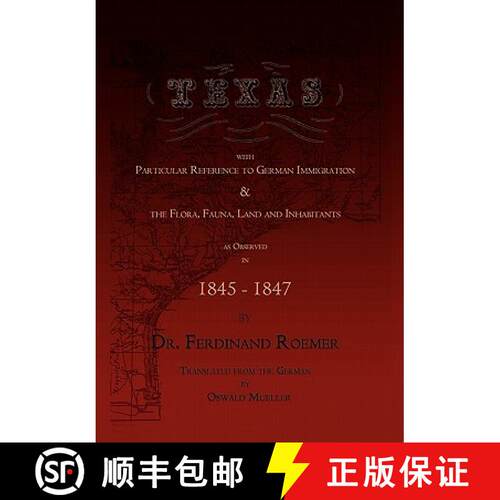 【3-4周达】精装 Texas, with Particular Reference to German Immigration & the Flora, Fauna, Land and I... [9780982982822]
