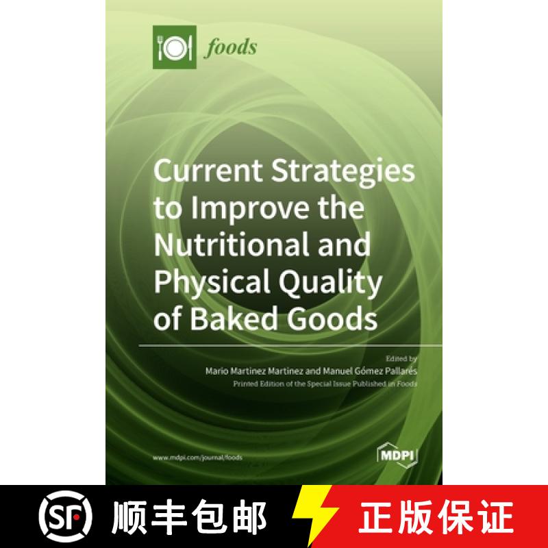 【2-3周达】Current Strategies to Improve the Nutritional and Physical Quality of Baked Goods [9783039283460]
