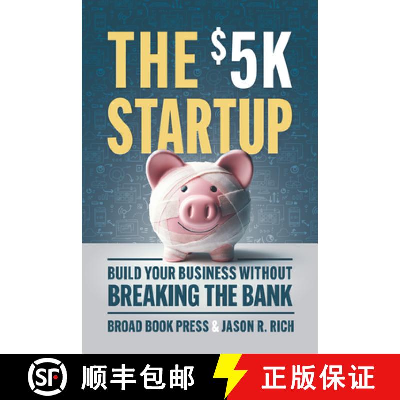 【3-4周达】The $5K Startup : Build Your Business Without Breaking the Bank [9781963549102]