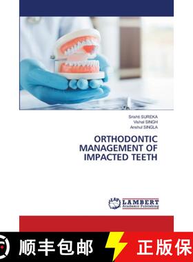 预订 Orthodontic Management of Impacted Teeth [9786203472592]