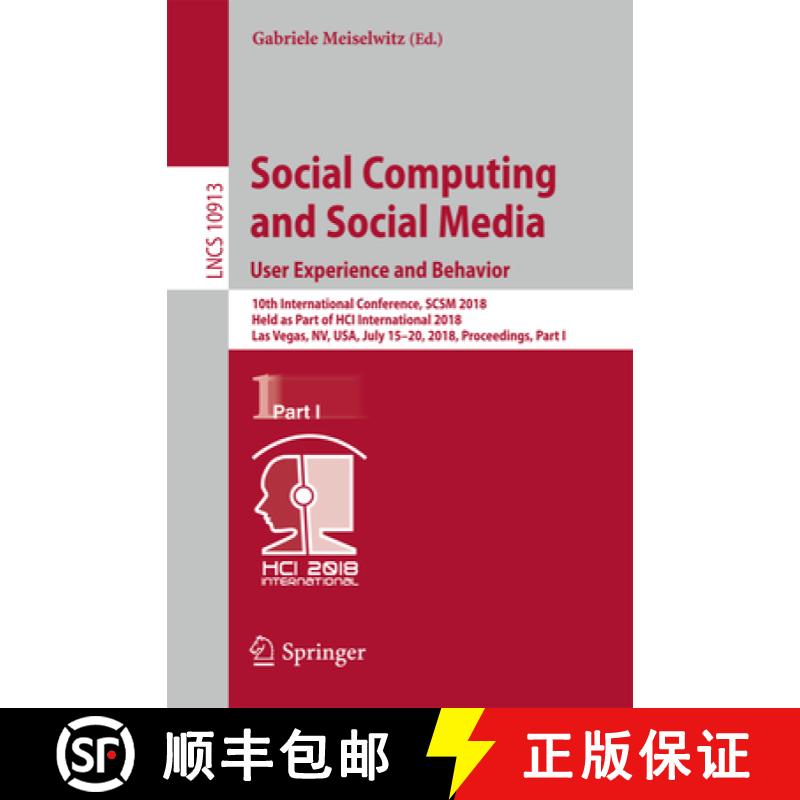 【3-4周达】Social Computing and Social Media. User Experience and Behavior: 10th International Confer... [9783319915203]